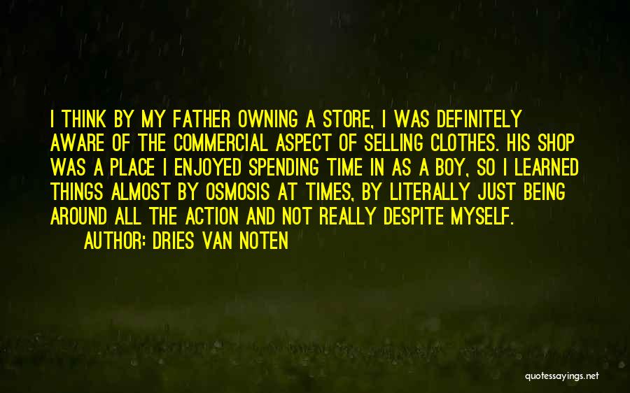 Selling Clothes Quotes By Dries Van Noten