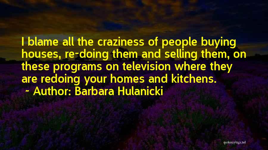 Selling Homes Quotes By Barbara Hulanicki