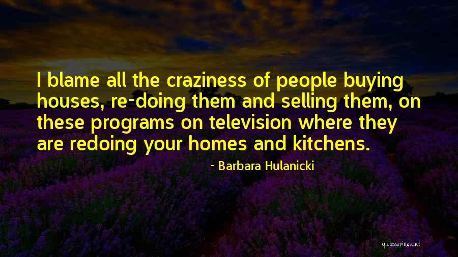 Selling Homes Quotes By Barbara Hulanicki