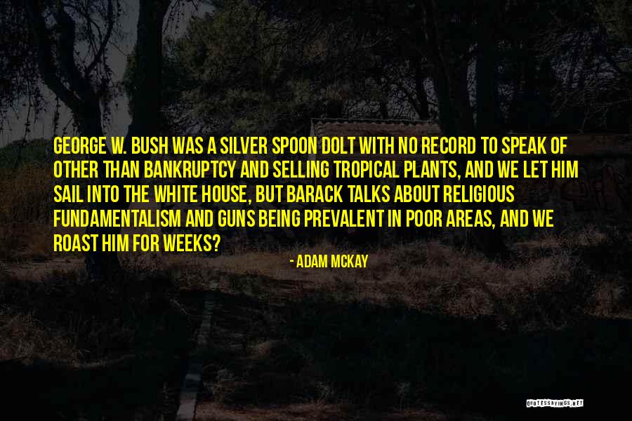 Selling House Quotes By Adam McKay