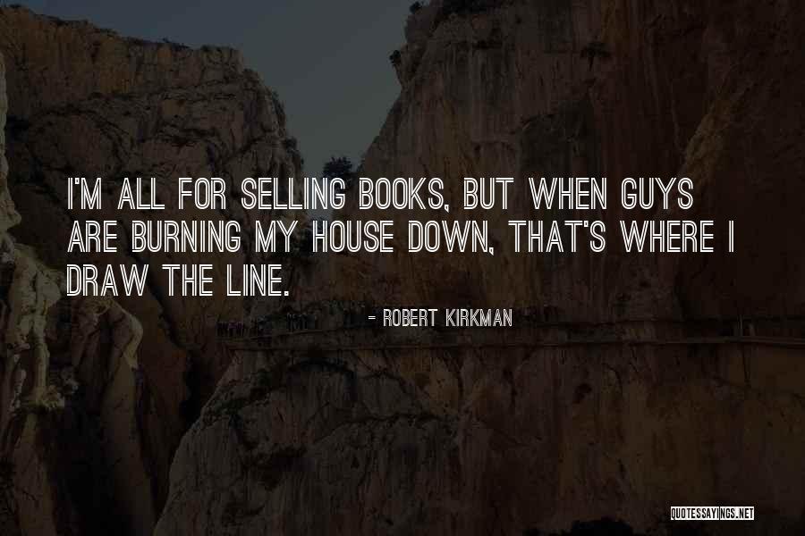 Selling House Quotes By Robert Kirkman