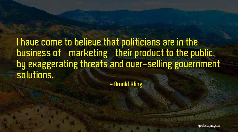 Selling Product Quotes By Arnold Kling Selling Product Quotes By Arnold Kling