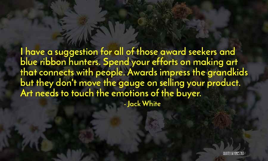 Selling Product Quotes By Jack White Selling Product Quotes By Jack White
