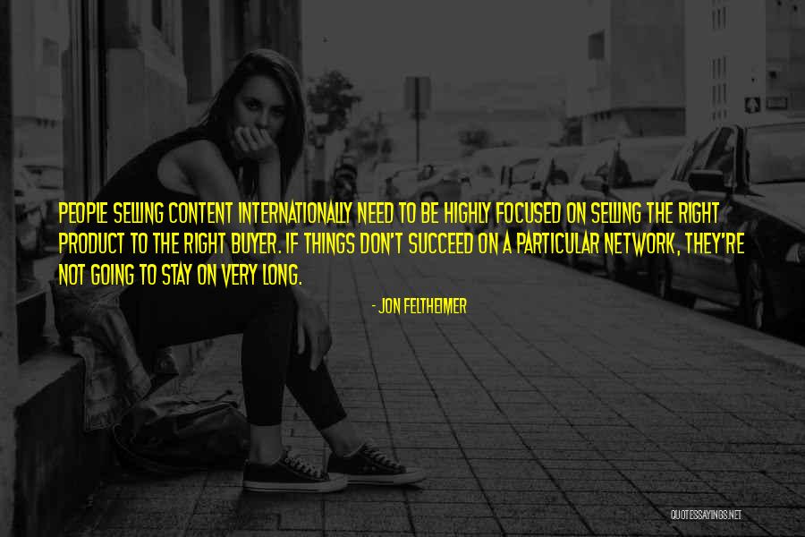Selling Product Quotes By Jon Feltheimer Selling Product Quotes By Jon Feltheimer