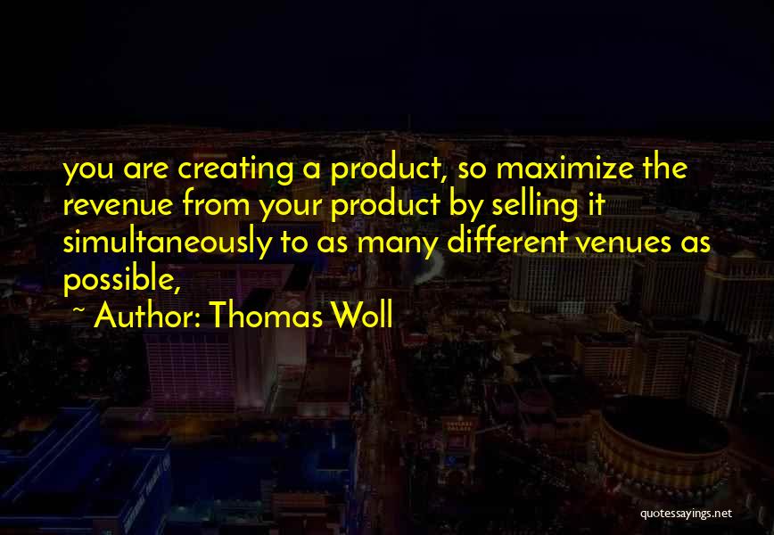 Selling Product Quotes By Thomas Woll