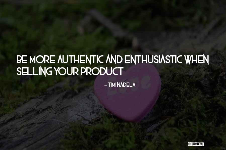 Selling Product Quotes By Timi Nadela Selling Product Quotes By Timi Nadela