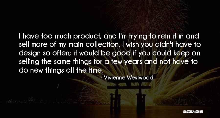 Selling Product Quotes By Vivienne Westwood Selling Product Quotes By Vivienne Westwood