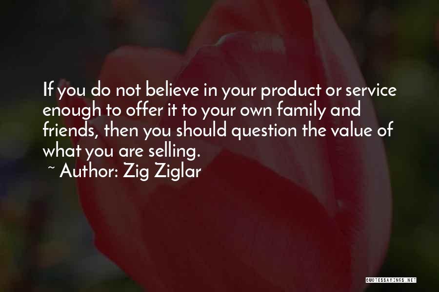 Selling Product Quotes By Zig Ziglar