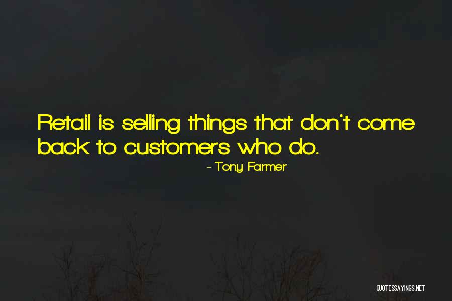 Selling Retail Quotes By Tony Farmer