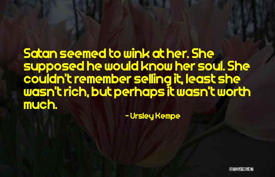 Selling Soul Quotes By Ursley Kempe Selling Soul Quotes By Ursley Kempe