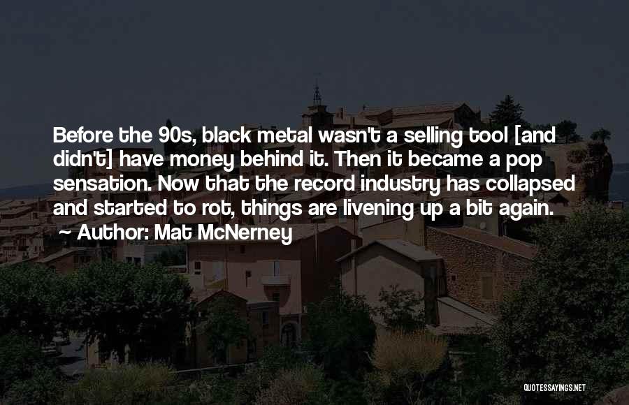 Selling Things Quotes By Mat McNerney