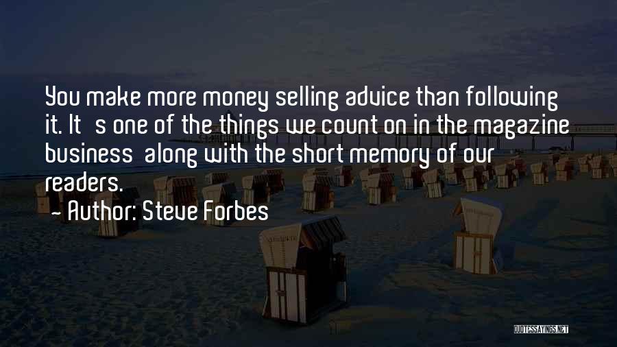 Selling Things Quotes By Steve Forbes