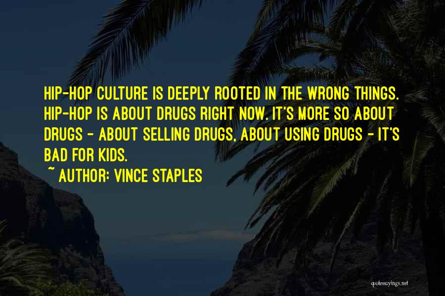 Selling Things Quotes By Vince Staples