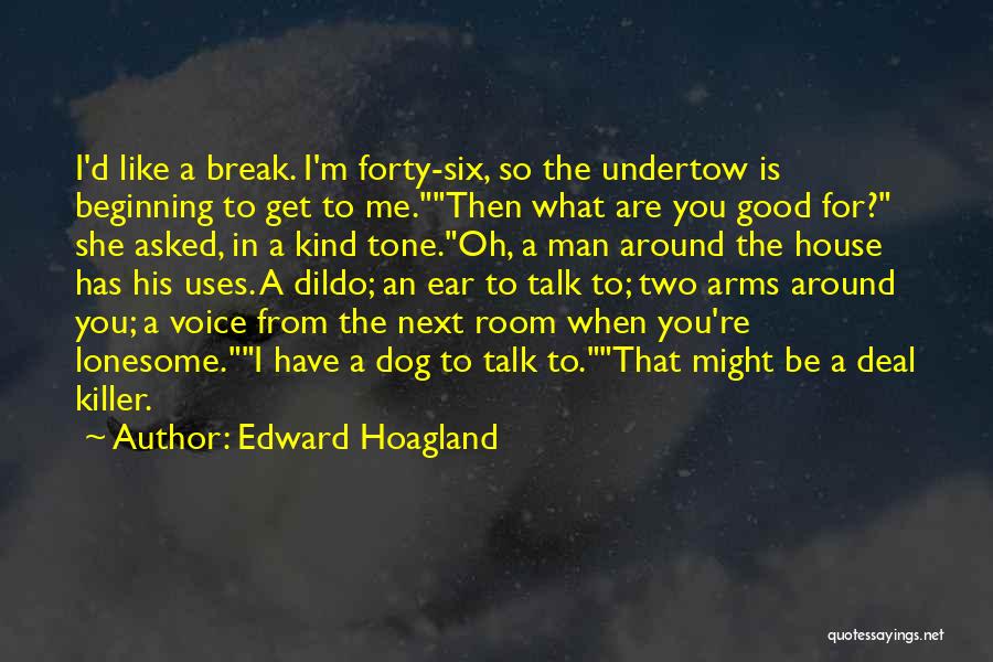 Selling Your House Quotes By Edward Hoagland