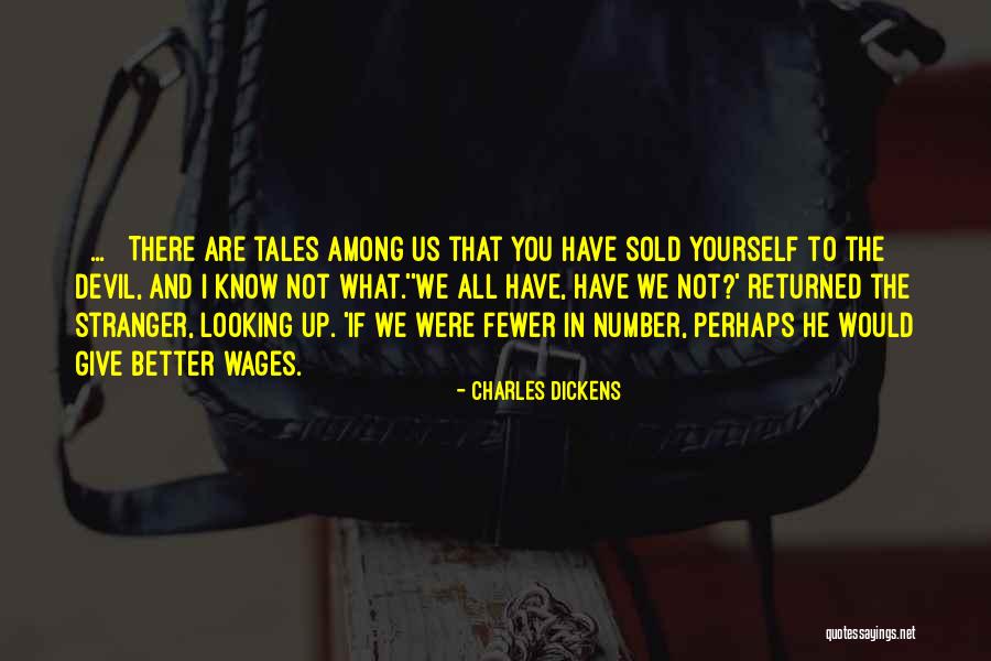 Selling Your Soul Quotes By Charles Dickens