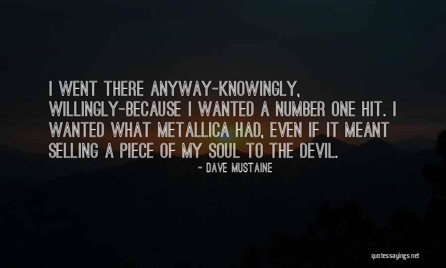 Selling Your Soul Quotes By Dave Mustaine