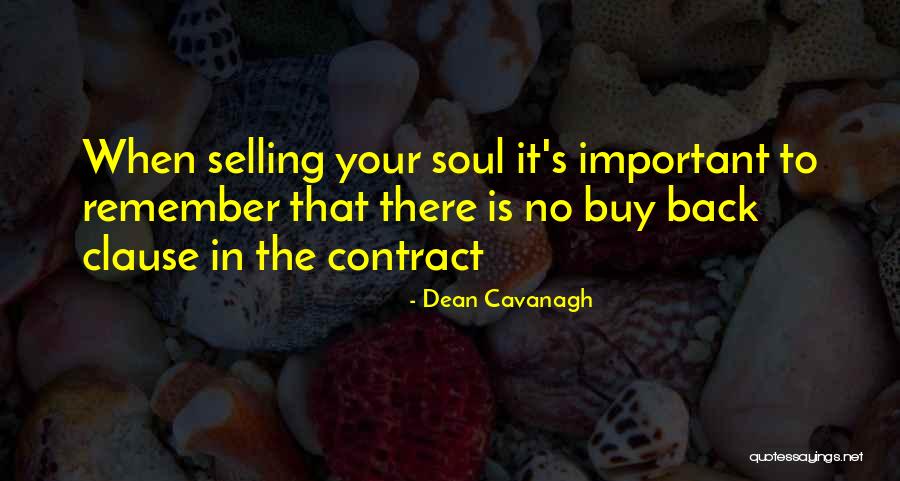 Selling Your Soul Quotes By Dean Cavanagh