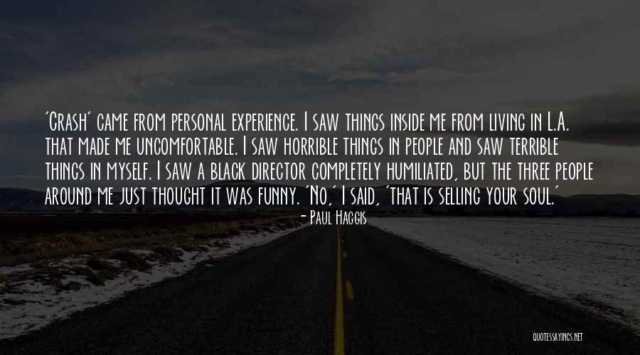 Selling Your Soul Quotes By Paul Haggis