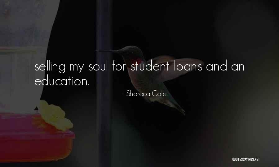 Selling Your Soul Quotes By Shareca Cole.