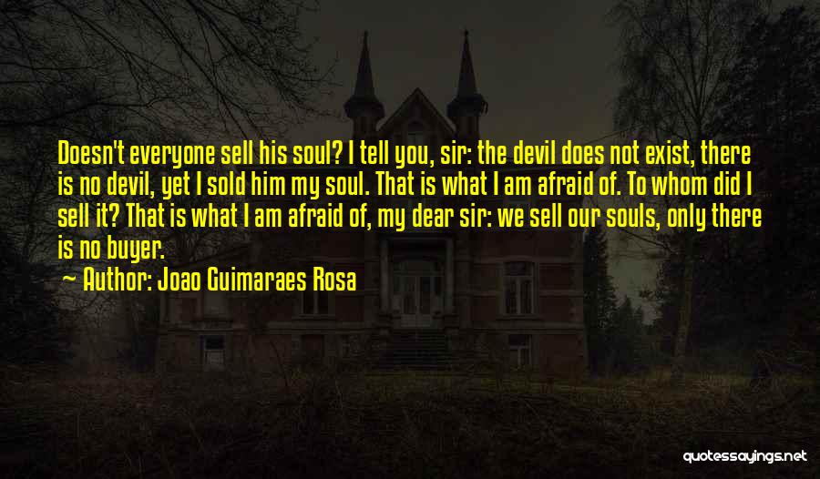 Selling Your Soul To The Devil Quotes By Joao Guimaraes Rosa