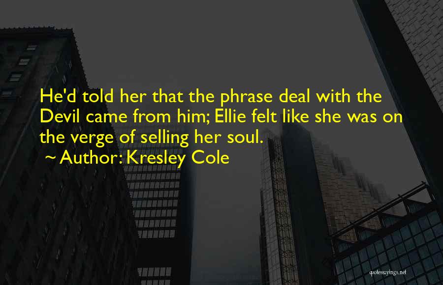 Selling Your Soul To The Devil Quotes By Kresley Cole