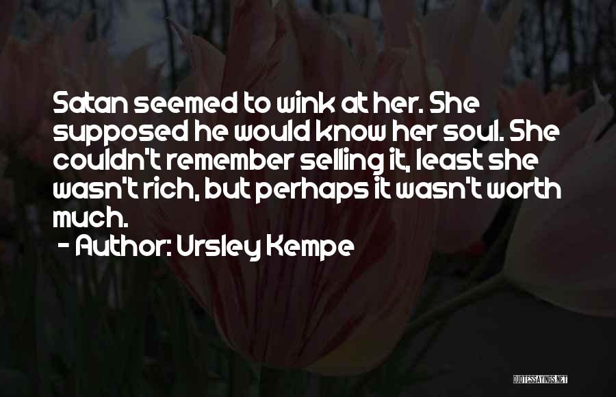 Selling Your Soul To The Devil Quotes By Ursley Kempe