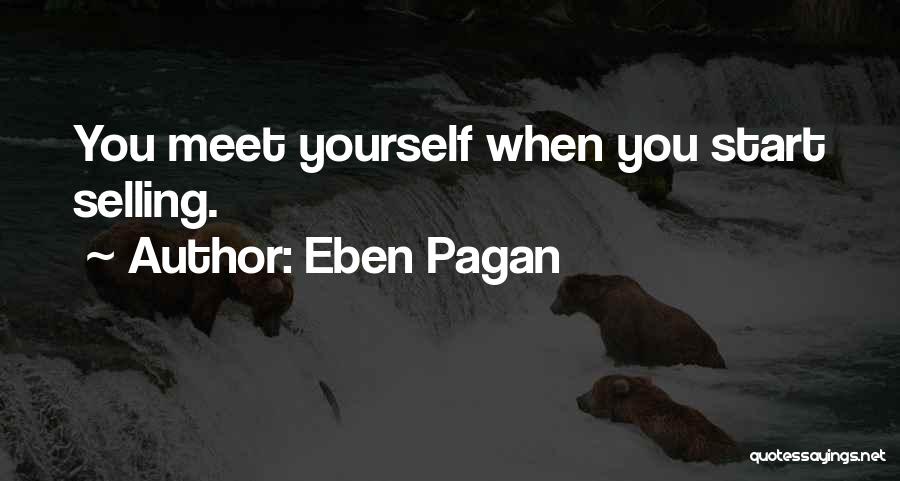Selling Yourself Quotes By Eben Pagan