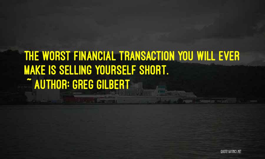Selling Yourself Quotes By Greg Gilbert