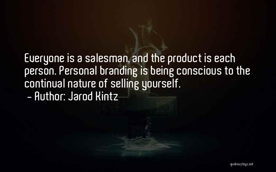 Selling Yourself Quotes By Jarod Kintz