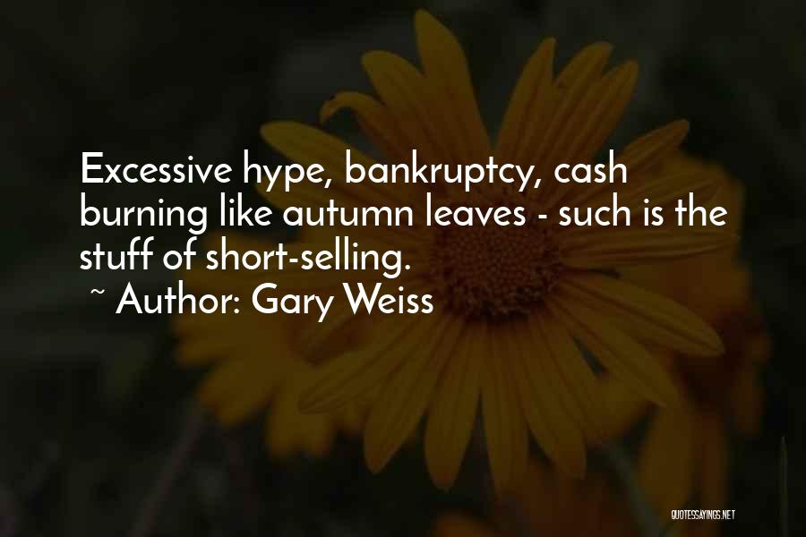 Selling Yourself Short Quotes By Gary Weiss