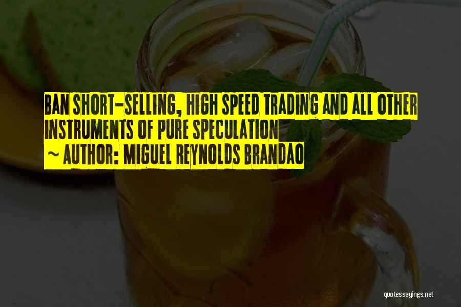 Selling Yourself Short Quotes By Miguel Reynolds Brandao