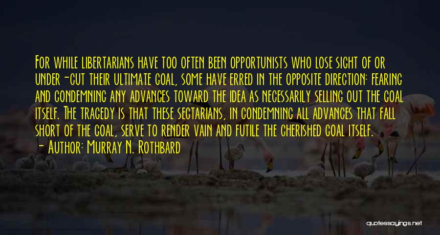 Selling Yourself Short Quotes By Murray N. Rothbard