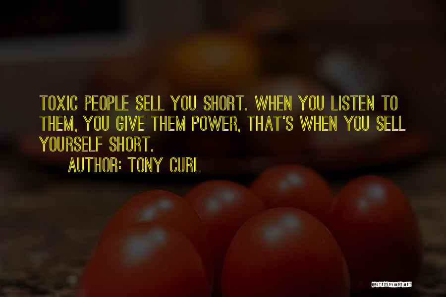 Selling Yourself Short Quotes By Tony Curl