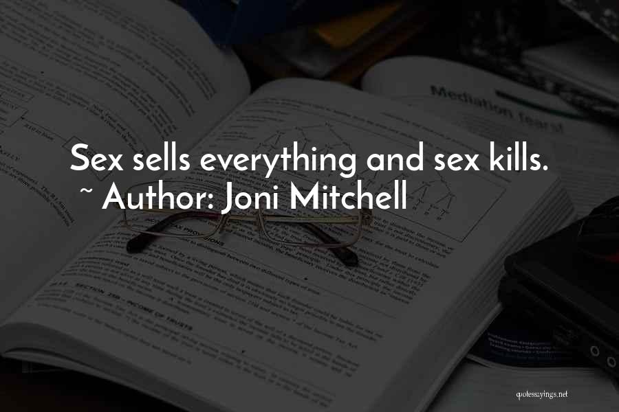 Sells Quotes By Joni Mitchell