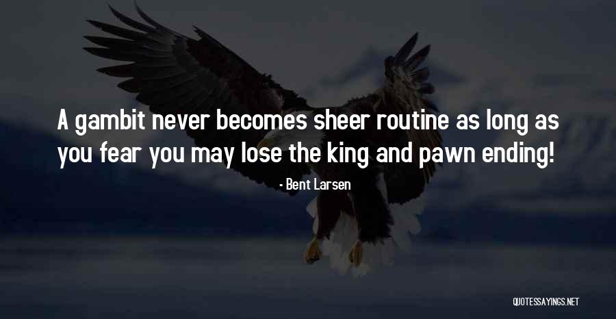 Sellus Rod Quotes By Bent Larsen Sellus Rod Quotes By Bent Larsen