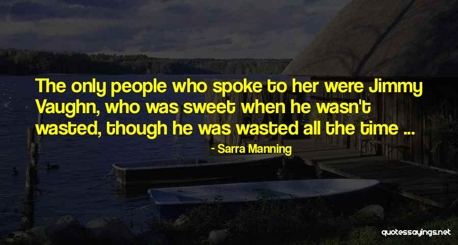 Sellus Rod Quotes By Sarra Manning Sellus Rod Quotes By Sarra Manning