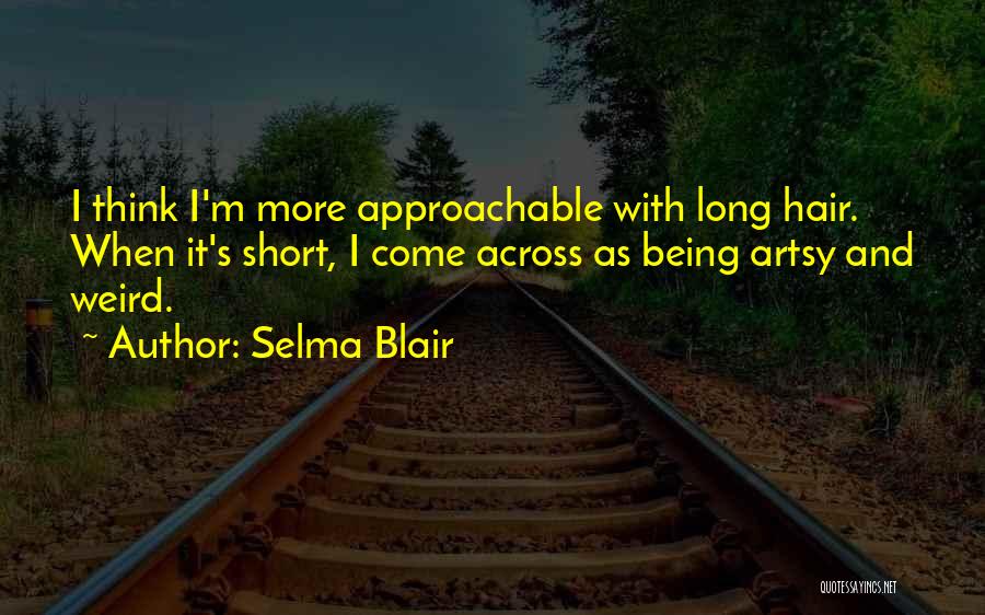 Selma Blair Quotes 1012553