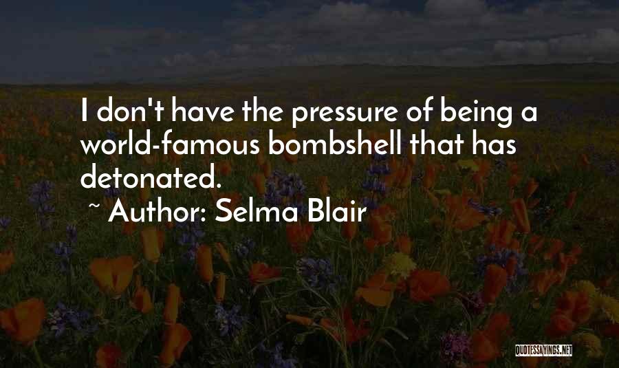 Selma Blair Quotes 1529274