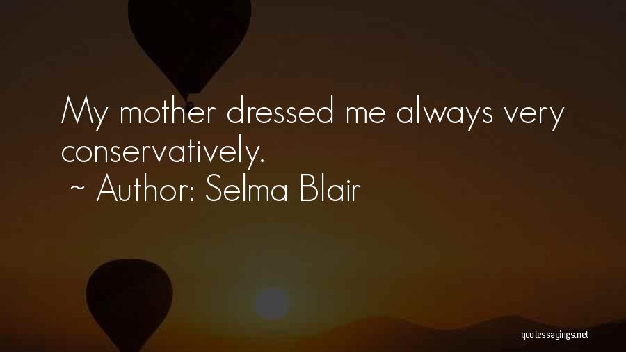 Selma Blair Quotes 2250802