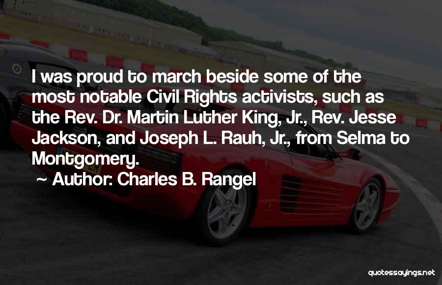Selma To Montgomery Quotes By Charles B. Rangel