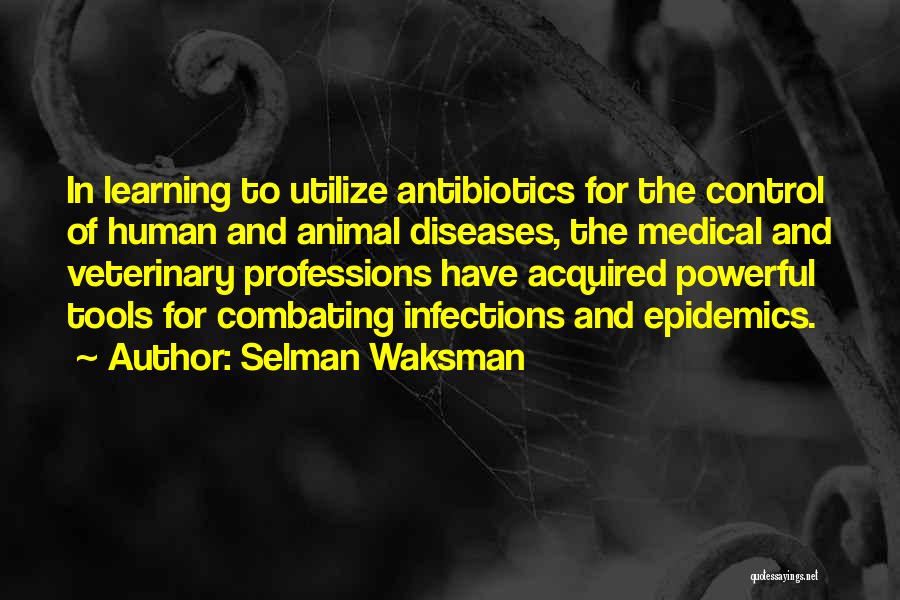 Selman Waksman Quotes 1107159