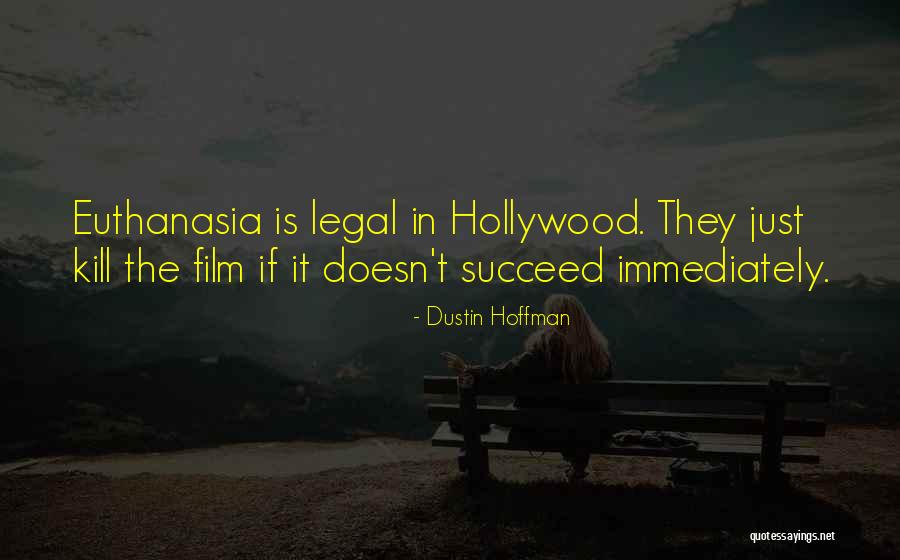 Selona Quotes By Dustin Hoffman Selona Quotes By Dustin Hoffman