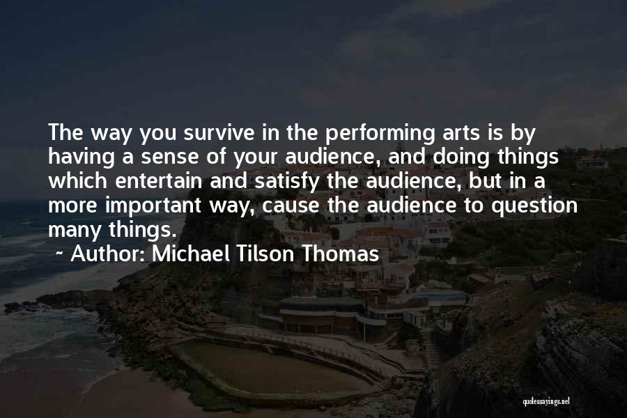 Selos Bisaya Quotes By Michael Tilson Thomas