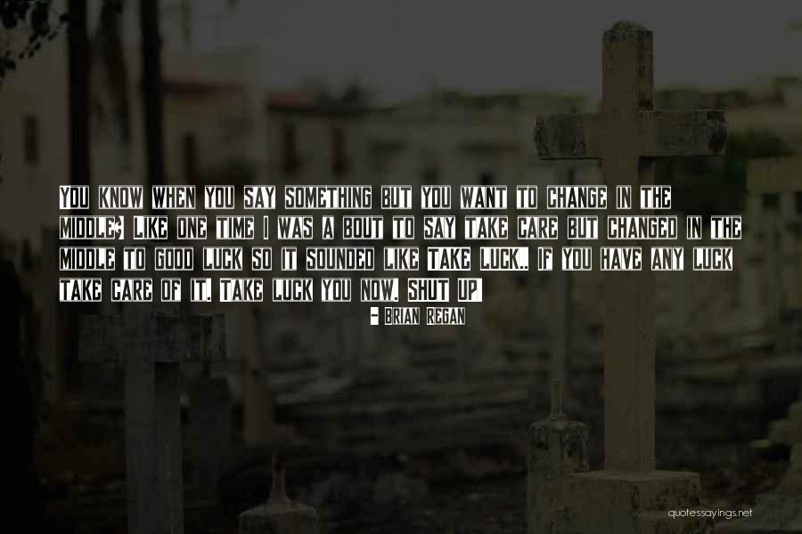 Seluruh Nafas Quotes By Brian Regan Seluruh Nafas Quotes By Brian Regan