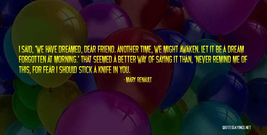 Selvig House Quotes By Mary Renault Selvig House Quotes By Mary Renault