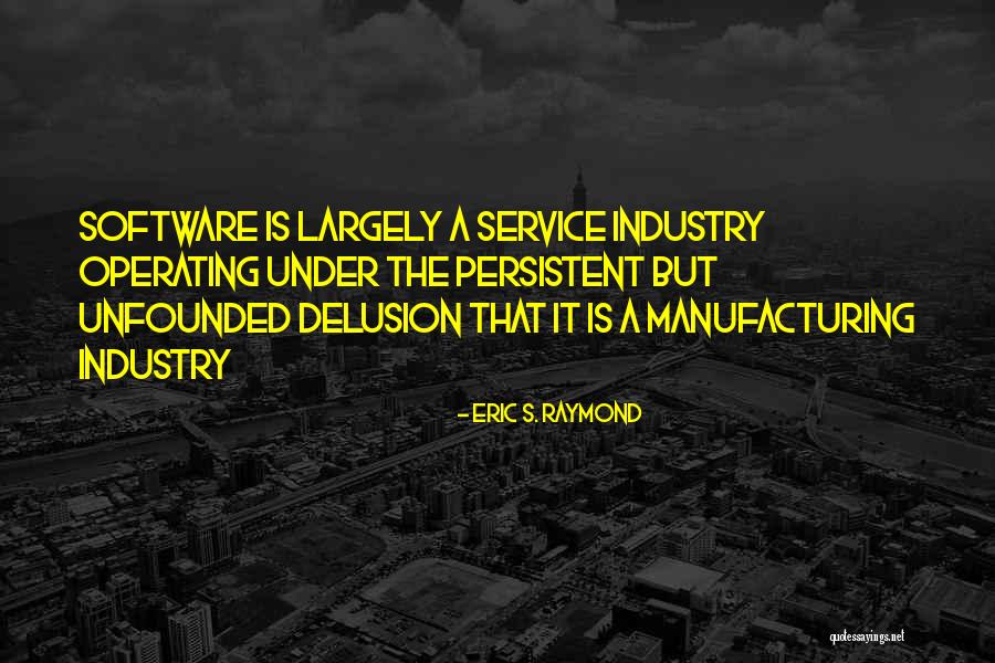 Selvon St Quotes By Eric S. Raymond Selvon St Quotes By Eric S. Raymond