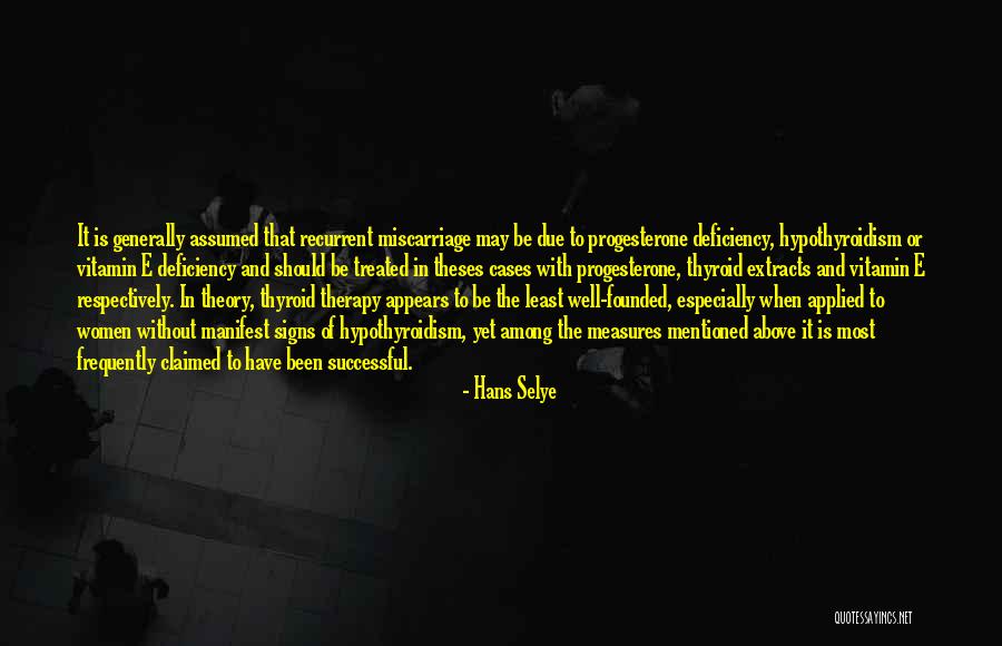 Selye Quotes By Hans Selye Selye Quotes By Hans Selye