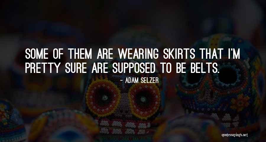 Selzer Quotes By Adam Selzer Selzer Quotes By Adam Selzer