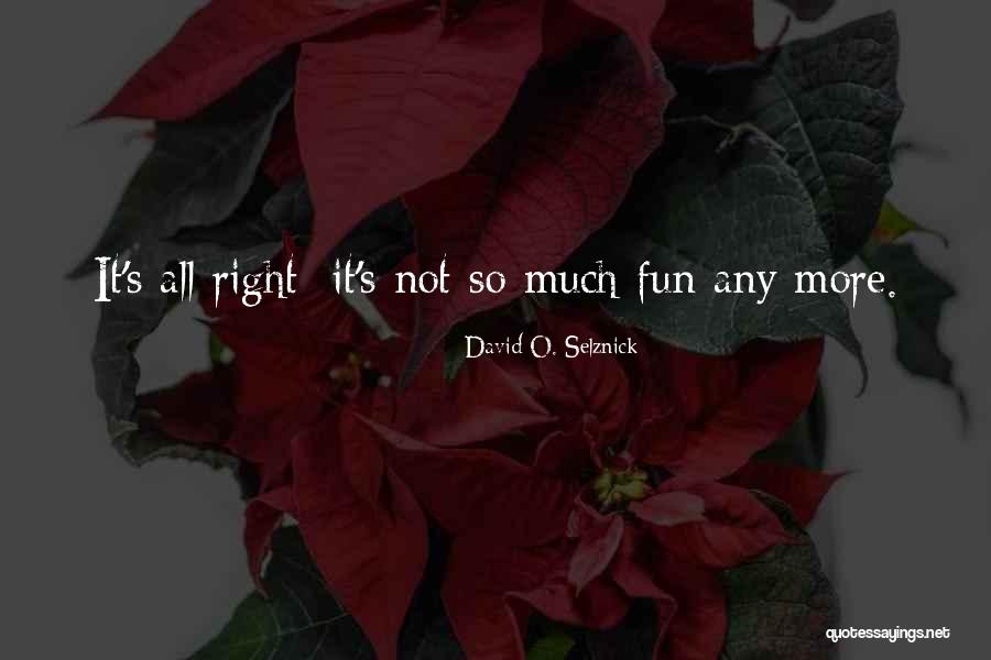 Selznick David Quotes By David O. Selznick Selznick David Quotes By David O. Selznick