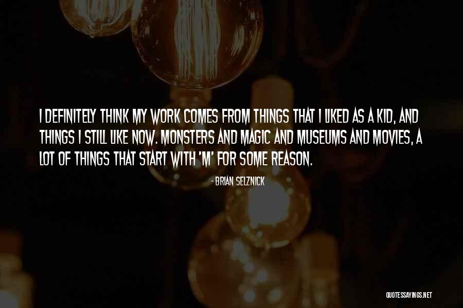 Selznick Quotes By Brian Selznick Selznick Quotes By Brian Selznick
